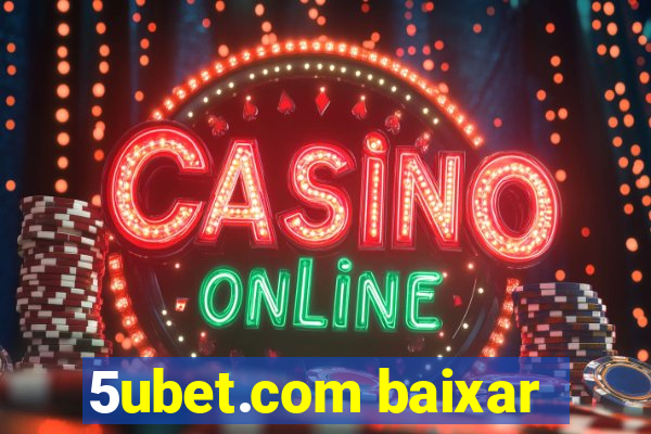 5ubet.com baixar